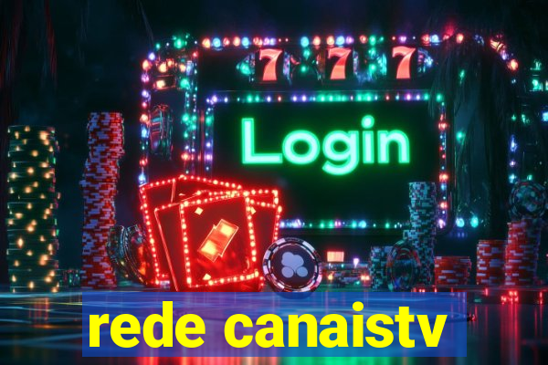 rede canaistv